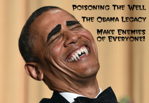 Obama Poisons The Well