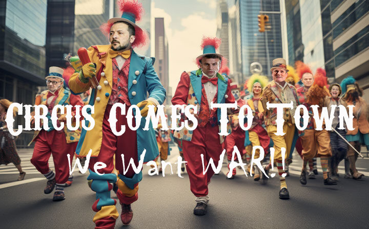 Zelensky To Bring War Circus for Meeting With Trump